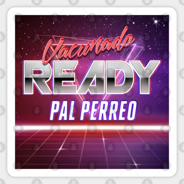 vacunado y ready pal perreo let's party people Sticker by jorge_lebeau